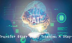 Title: How to Transfer Ether Us